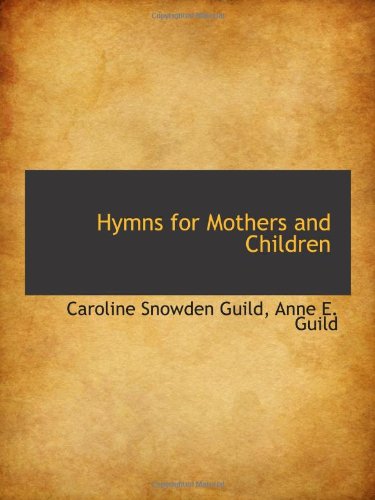 Imagen de archivo de Hymns for Mothers and Children a la venta por Revaluation Books