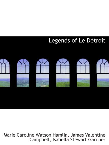 Stock image for Legends of Le Dtroit for sale by Revaluation Books