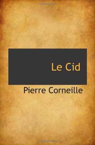 Le Cid (9781113067784) by Corneille, Pierre