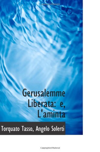 Beispielbild fr Gerusalemme Liberata: e, L'aminta zum Verkauf von Revaluation Books