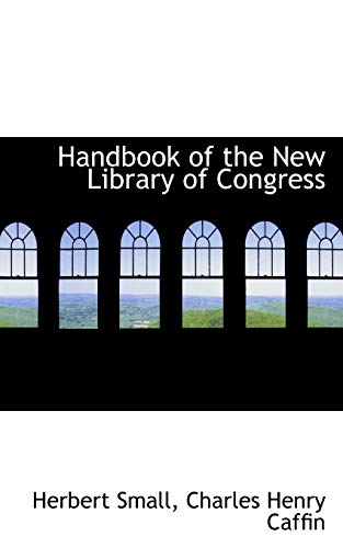 Stock image for Handbook of the New Library of Congress for sale by West With The Night