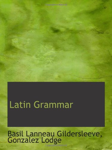 Imagen de archivo de Latin Grammar a la venta por Revaluation Books
