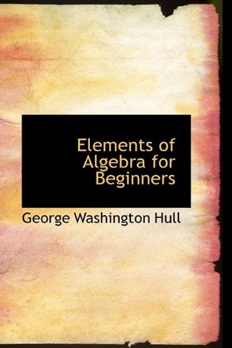 9781113077929: Elements of Algebra for Beginners