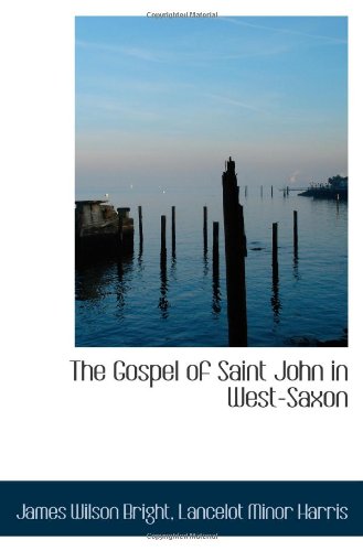 Imagen de archivo de The Gospel of Saint John in West-Saxon a la venta por Revaluation Books