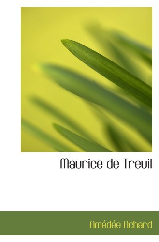 Maurice de Treuil (9781113086051) by Achard, AmÃ©dÃ©e