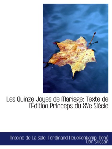 Beispielbild fr Les Quinze Joyes de Mariage: Texte de l'dition Princeps du XVe Sicle zum Verkauf von Revaluation Books