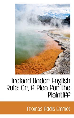 9781113097064: Ireland Under English Rule: A Plea for the Plaintiff