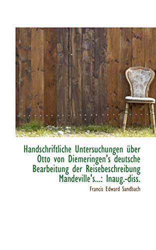 Stock image for Handschriftliche Untersuchungen Ber Otto Von Diemeringen's Deutsche Bearbeitung Der Reisebeschreibu for sale by Lucky's Textbooks