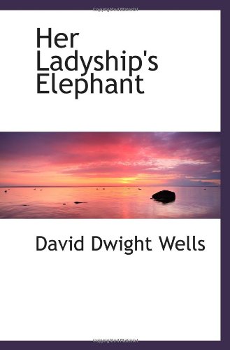 Stock image for Her Ladyship's Elephant for sale by Revaluation Books