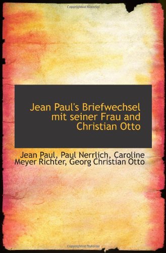 Imagen de archivo de Jean Paul's Briefwechsel mit seiner Frau and Christian Otto a la venta por Revaluation Books
