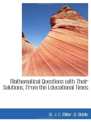 Stock image for Mathematical Questions with Their Solutions, from the Educational Times for sale by Revaluation Books