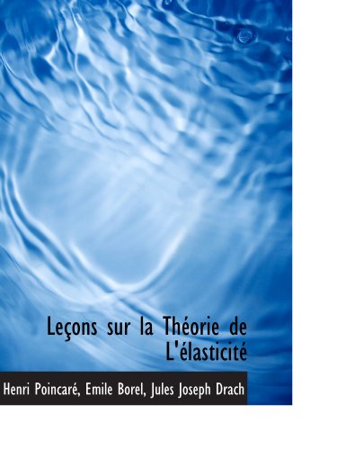Beispielbild fr Leons sur la Thorie de L'lasticit zum Verkauf von Revaluation Books