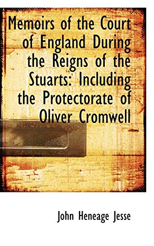 9781113116550: Memoirs of the Court of England During the Reigns of the Stuarts: Including the Protectorate of Oliv
