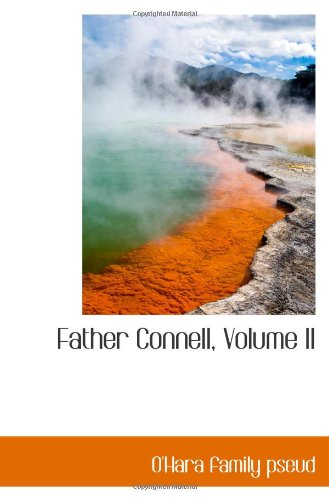 9781113119292: Father Connell, Volume II