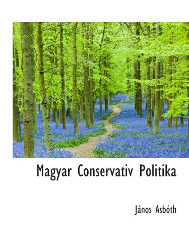 9781113120908: Magyar Conservativ Politika