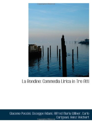Stock image for La Rondine: Commedia Lirica in Tre Atti for sale by Revaluation Books
