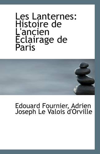 9781113128379: Les Lanternes: Histoire de L'ancien clairage de Paris