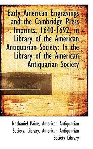 Imagen de archivo de Early American Engravings and the Cambridge Press Imprints, 1640-1692, in Library of the American an a la venta por Ebooksweb