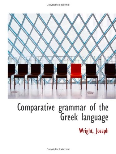 Comparative grammar of the Greek language (9781113145864) by Joseph