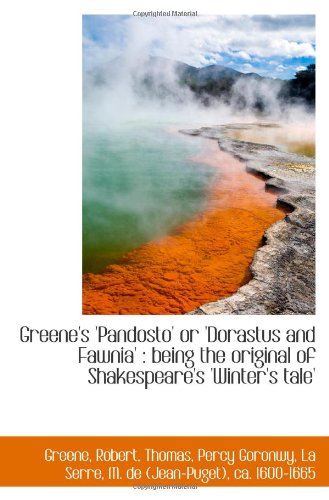 Greene's 'Pandosto' or 'Dorastus and Fawnia': being the original of Shakespeare's 'Winter's tale' (9781113148346) by Robert