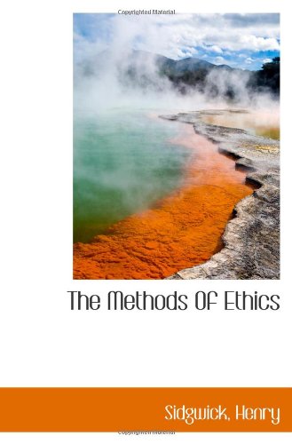 Imagen de archivo de The Methods Of Ethics a la venta por BISON BOOKS - ABAC/ILAB