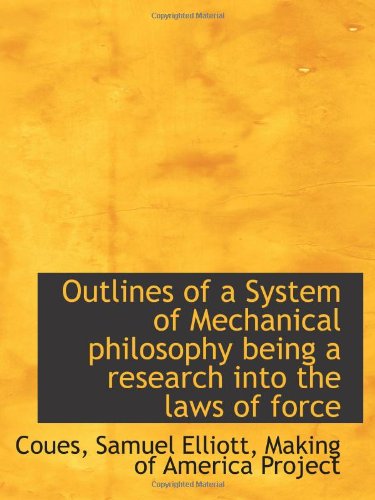 9781113165053: Outlines of a System of Mechanical philosophy being a research into the laws of force
