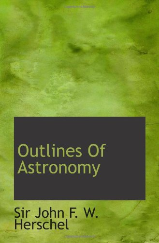 Stock image for Outlines Of Astronomy for sale by WeBuyBooks