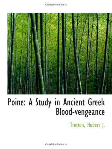 9781113166340: Poine: A Study in Ancient Greek Blood-vengeance