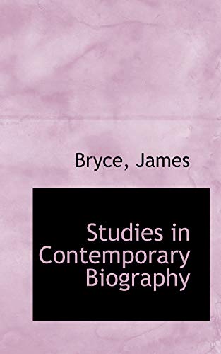 Studies in Contemporary Biography (9781113168191) by James, Bryce