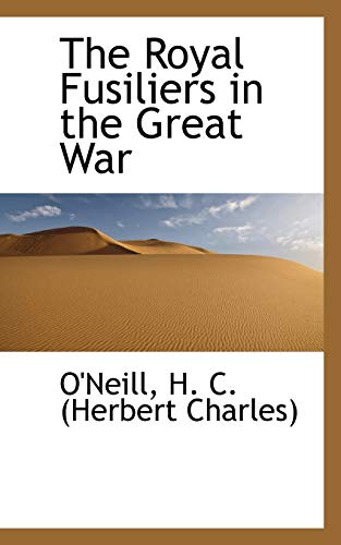 9781113169624: The Royal Fusiliers in the Great War