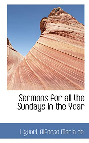 Sermons for all the Sundays in the Year (9781113170750) by Alfonso Maria De', Liguori