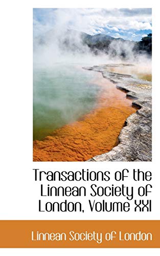 9781113176486: Transactions of the Linnean Society of London, Volume XXI
