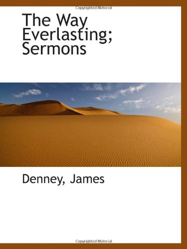 Beispielbild fr The Way Everlasting; Sermons zum Verkauf von Revaluation Books