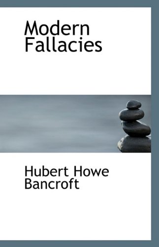 Modern Fallacies (9781113178091) by Bancroft, Hubert Howe