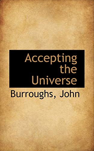 Accepting the Universe (9781113184146) by John, Burroughs