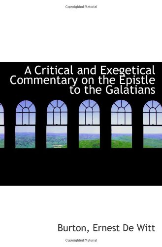9781113184351: A Critical and Exegetical Commentary on the Epistle to the Galatians