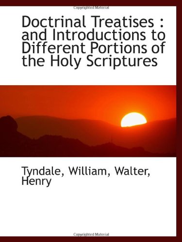 Doctrinal Treatises: and Introductions to Different Portions of the Holy Scriptures (9781113194503) by William