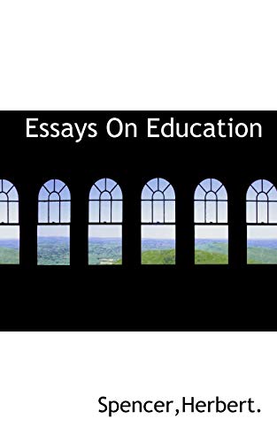 Essays On Education (9781113196583) by Spencer