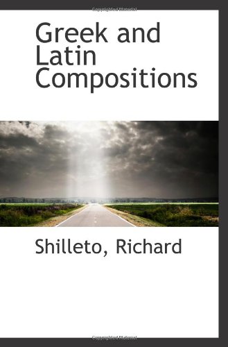 Greek and Latin Compositions (9781113199256) by Richard