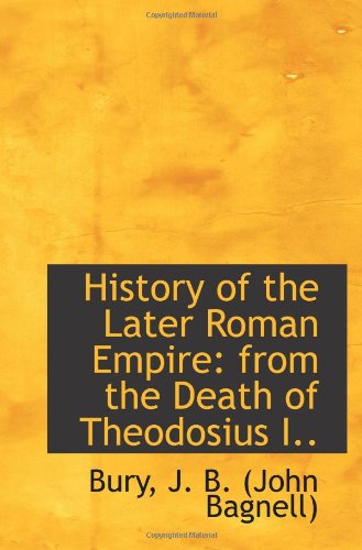 Stock image for History of the Later Roman Empire: from the Death of Theodosius I. for sale by Revaluation Books