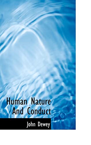 Human Nature And Conduct (9781113202420) by Dewey, John