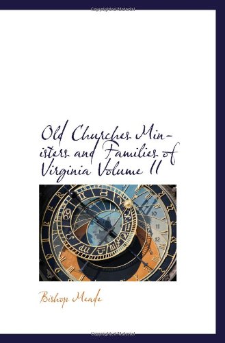 Beispielbild fr Old Churches Ministers and Families of Virginia Volume II zum Verkauf von Revaluation Books