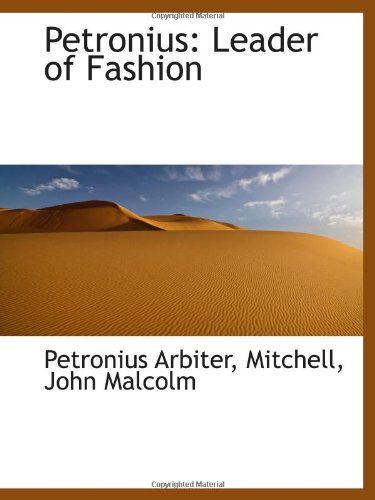 Petronius: Leader of Fashion (9781113212252) by Arbiter, Petronius