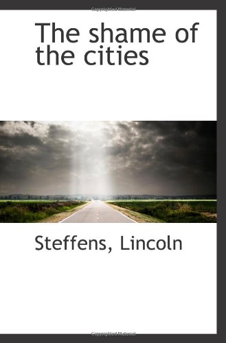 9781113216519: The shame of the cities