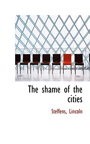 9781113216588: The Shame of the Cities