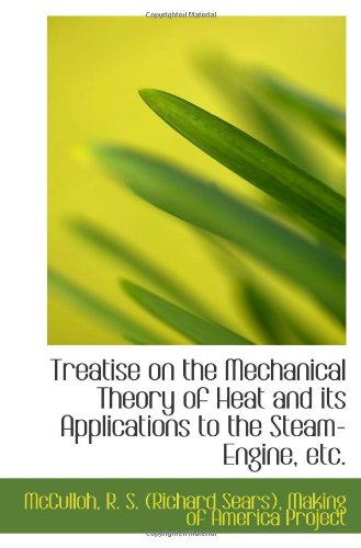 Stock image for Treatise on the Mechanical Theory of Heat and its Applications to the Steam-Engine, etc. for sale by Revaluation Books