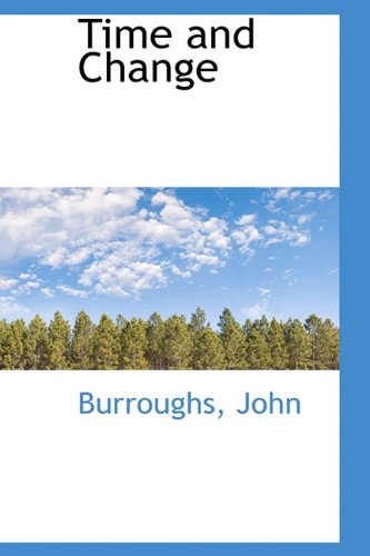 Time and Change (9781113223234) by John, Burroughs