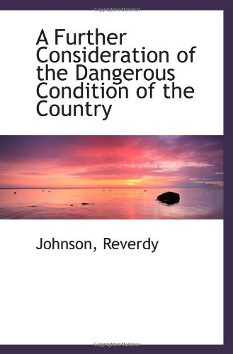 A Further Consideration of the Dangerous Condition of the Country (9781113234407) by Reverdy