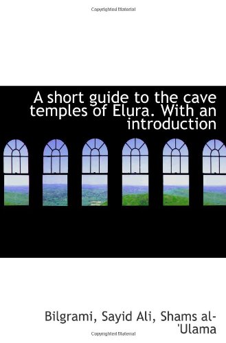 Stock image for A short guide to the cave temples of Elura. With an introduction for sale by Revaluation Books