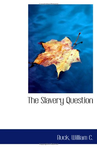 9781113243027: The Slavery Question